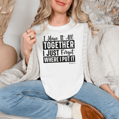 Funny Disorganized Quote Unisex T-shirt, Sarcastic Tee, Humorous Saying Shirt, Disorganized Gift, Casual Top for Men and Women