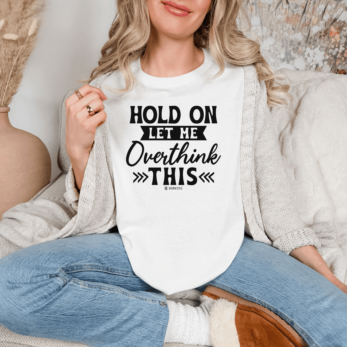 Funny Unisex Garment-Dyed T-shirt, Sarcastic Quote Tee, Overthinker Humor Shirt, Casual Top, Gift for Comedy Lover, Graphic Tee for Men and - Quirkside Creations
