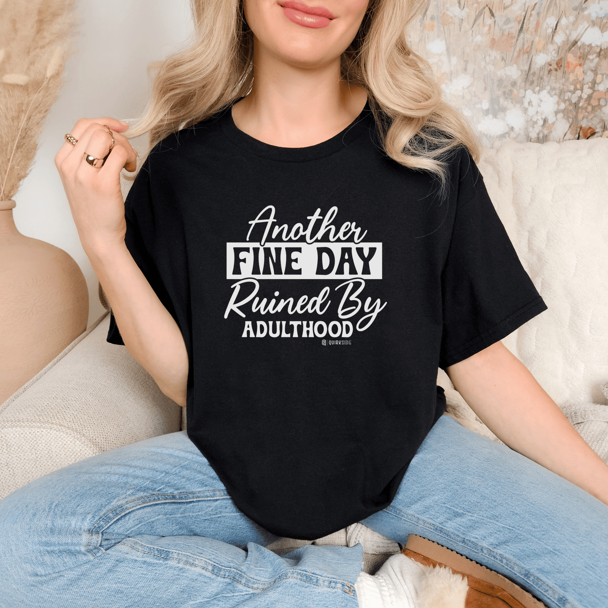 Funny Adulting Unisex T-shirt, Sarcastic Complaint Tee, Humorous Growing Up Shirt, Novelty Graphic Top, Comical Life Quote Apparel - Quirkside Creations