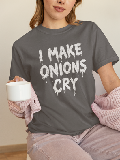 I Make Onions Cry, Gift for Millennials, Casual Wear, Humor Shirt, Relaxed Fit T-Shirt