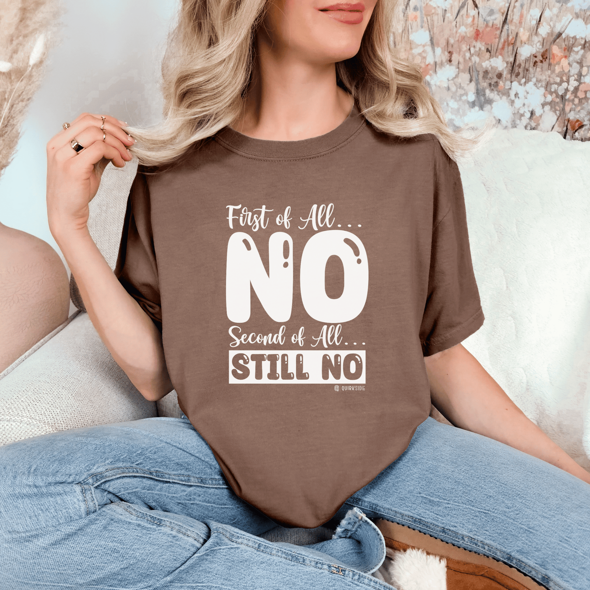 Funny No Means No Unisex Garment-Dyed T-shirt, Humorous Saying Tee, Sarcastic Graphic Shirt, Gift for Joke Lovers, Casual Top - Quirkside Creations