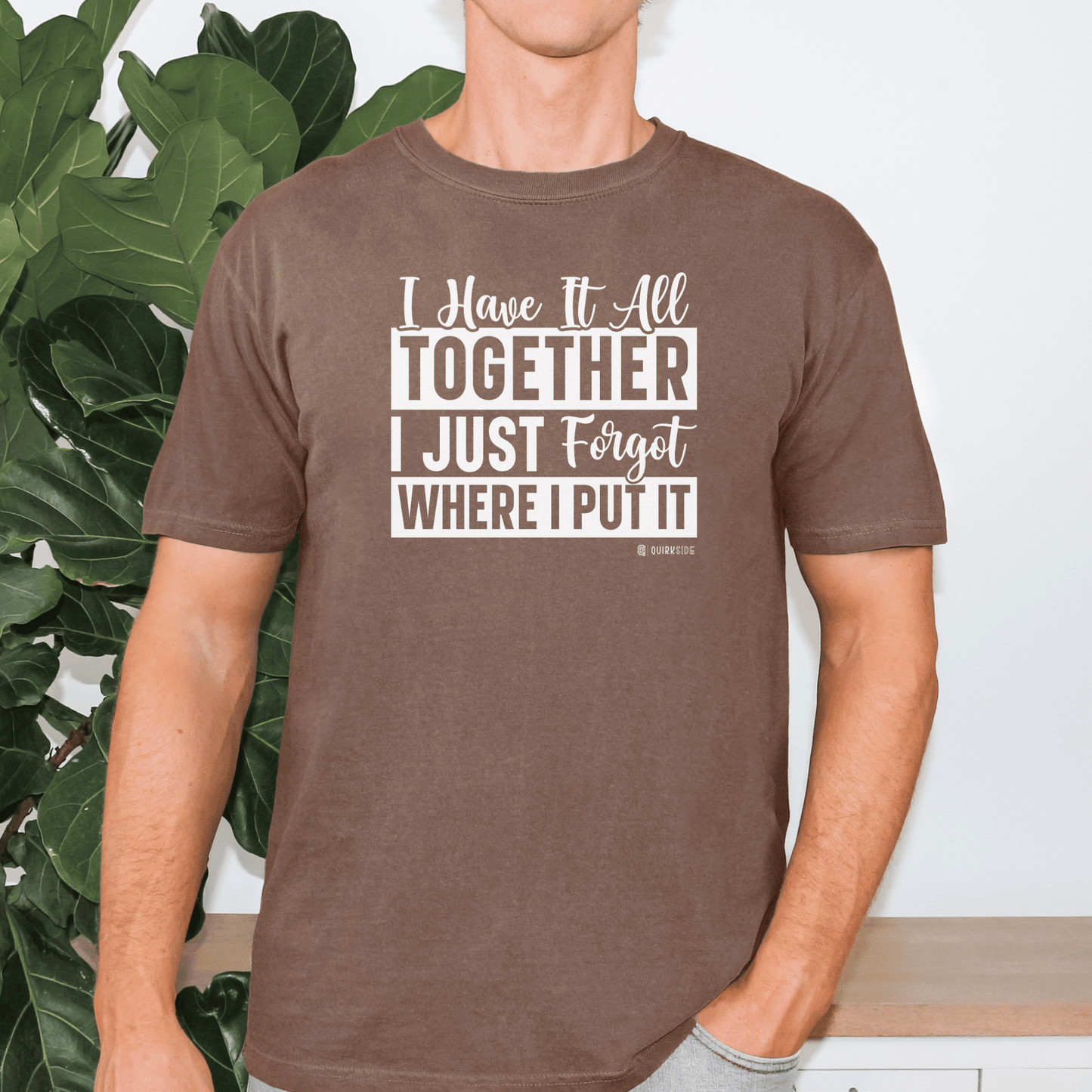 Funny Disorganized Quote Unisex T-shirt, Sarcastic Tee, Humorous Saying Shirt, Disorganized Gift, Casual Top for Men and Women