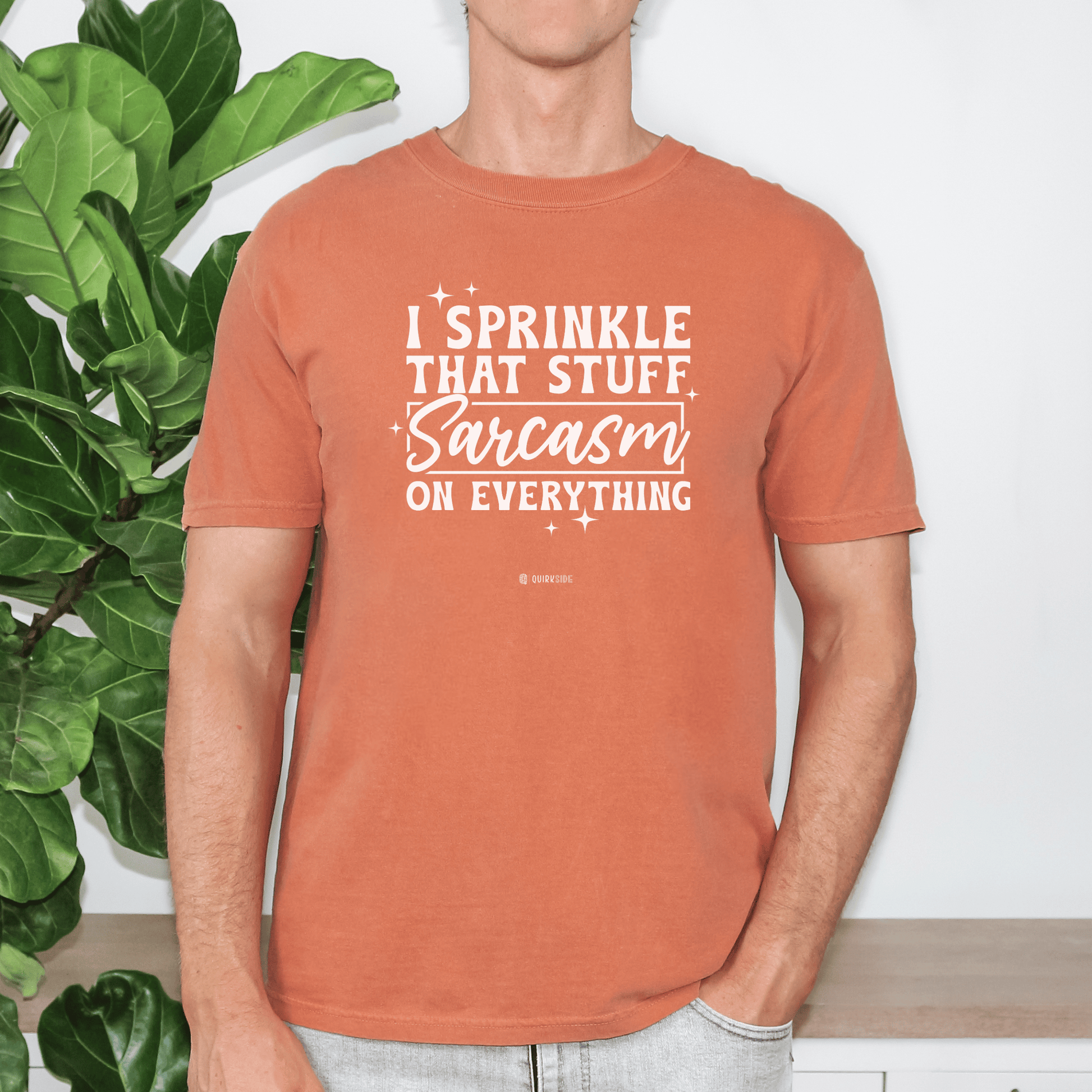 Funny Sarcasm T-shirt, Funny Tee, Humorous Shirt, Sassy Top, Unisex Sarcasm Apparel for Men and Women - Quirkside Creations